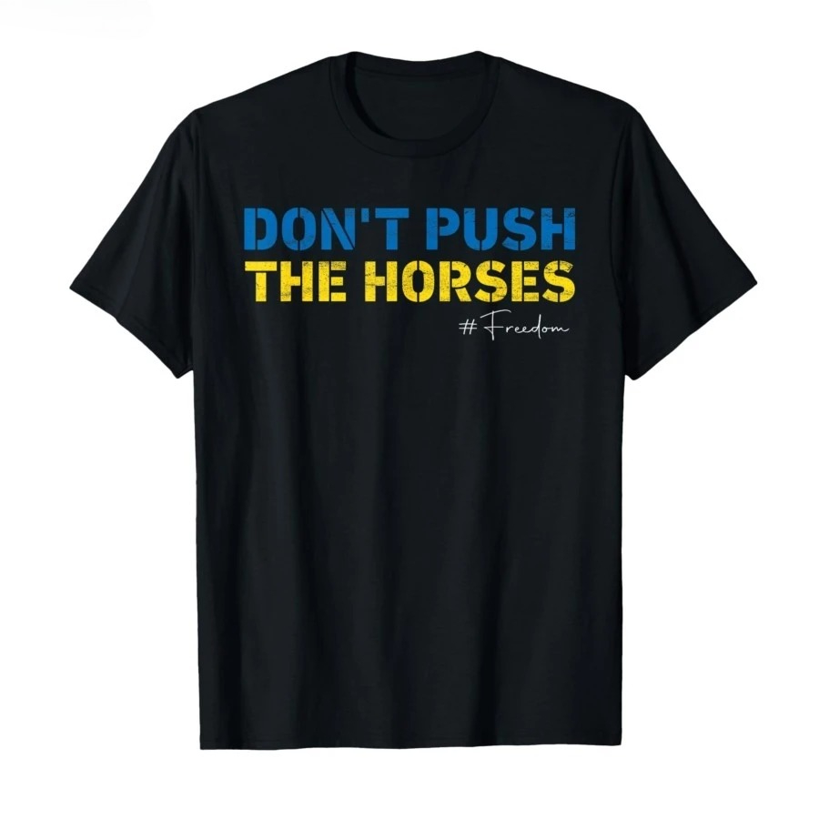 Don't Push The Horses – Lustig – Summer Clothing Quotes Bewertung und Preis